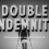 Double Indemnity (Billy Wilder 1944)