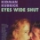 Eyes Wide Shut