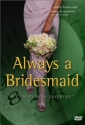 always_a_bridesmaid_image.jpg