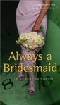 always_a_bridesmaid_photo.jpg
