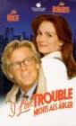 i_love_trouble_pic.jpg