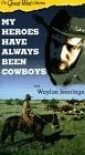 my_heroes_have_always_been_cowboys_picture.jpg