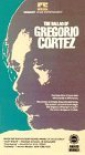the_ballad_of_gregorio_cortez_picture.jpg