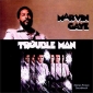trouble_man_picture.jpg