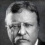 Theodore Roosevelt